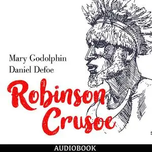 «Robinson Crusoe» by Daniel Defoe