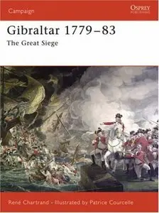 Gibraltar, 1779-1783: The Great Siege (Campaign 172)