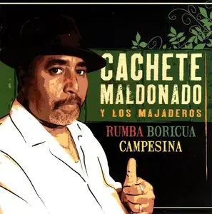 Cachete Maldonado - Rumba, Boricua, Campesina  (2010)