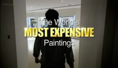 BBC - The World's Most Expensive Paintings (2011)