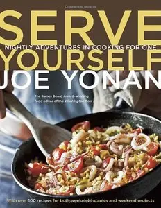 Serve Yourself: Nightly Adventures in Cooking for One (repost)