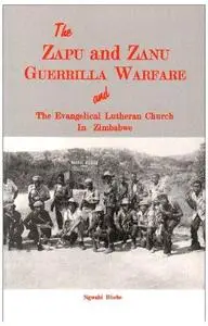 The Zapu and Zanu Guerrilla Warfare (Studia Missionalia Upsaliensia)