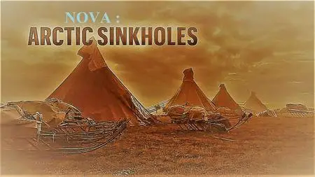 PBS - NOVA: Series 49 Part 1 Arctic Sinkholes (2022)