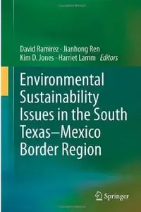 Environmental Sustainability Issues in the South Texas-Mexico Border Region [Repost]