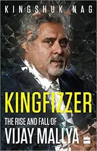 Kingfizzer : The Mallya Story