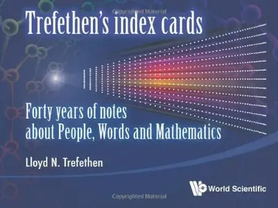 Trefethen's Index Cards: Forty Years of Notes about People, Words and Mathematics (repost)