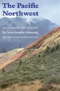 The Pacific Northwest: An Interpretive History