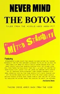 «Never Mind the Botox» by Mitch Stansbury