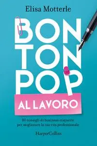 Bon Ton Pop al lavoro - Elisa Motterle