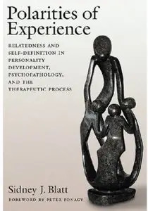 Polarities of Experiences: Relatedness and Self-definition in Personality Development, Psychopathology and the Therapeutic