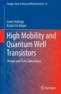 High Mobility and Quantum Well Transistors: Design and TCAD Simulation [Repost]