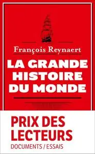 François Reynaert, "La grande histoire du monde"