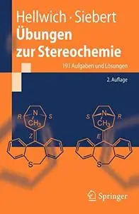 Übungen zur Stereochemie: 191 Aufgaben und Lösungen (Springer-Lehrbuch)