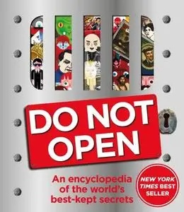 Do Not Open: An Encyclopedia of the World's Best-Kept Secrets (Repost)