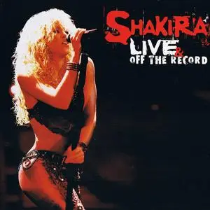 Shakira - Live & Off The Record (2004) {Epic Europe}