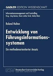 Entwicklung von Führungsinformationssystemen: Ein methodenorientierter Ansatz