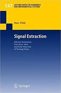 Signal Extraction: Efficient Estimation, 'Unit Root'-Tests and Early Detection of Turning Points