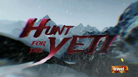 Travel Channel Expedition Unknown - Hunt for the Yeti: Out of Thin Air (2016)