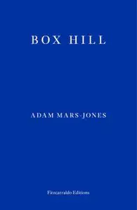 «Box Hill: A Story of Low Self-Esteem» by Adam Mars-Jones