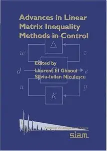 Advances in Linear Matrix Inequality Methods in Control (Advances in Design and Control) (repost)
