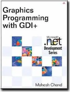Graphics Programming with GDI+ by  Mahesh Chand