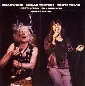 Edgar Winter's White Trash - Roadwork (1972) [Reissue 2003]