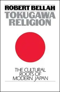 «Tokugawa Religion» by Robert N. Bellah