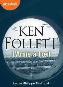 Ken Follett, "L'Arme à l'œil"