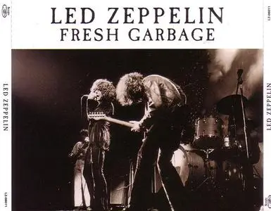 Led Zeppelin - Fresh Garbage (2008)