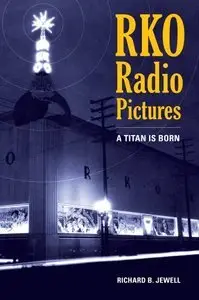 RKO Radio Pictures: A Titan Is Born (Repost)