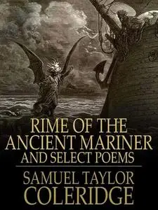 «The Rime of the Ancient Mariner» by Samuel Taylor Coleridge