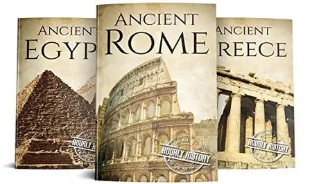 Ancient Civilizations: A Concise Guide to Ancient Rome, Egypt, and Greece (3-Books Box Set Book 1)