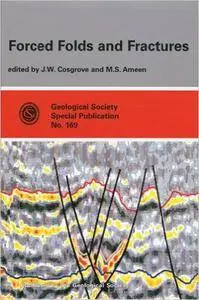 Forced Folds and Fractures (Geological Society Special Publication) (Geological Society of London Special Publications)