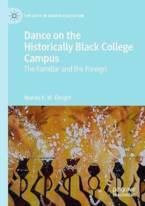 Dance on the Historically Black College Campus: The Familiar and the Foreign (Repost)