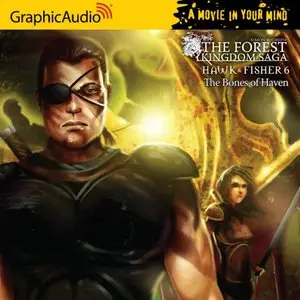 Forest Kingdom Saga #8: Hawk & Fisher 6 - The Bones of Haven (Audiobook)