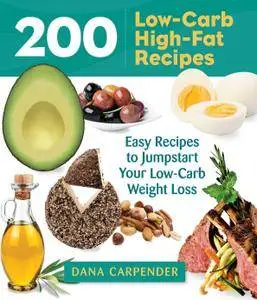 200 Low-Carb, High-Fat Recipes