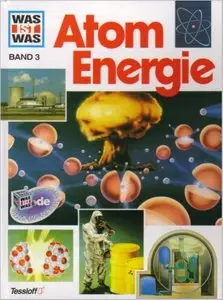 Was ist was?, Band 3: Atom-Energie von Erich Übelacker