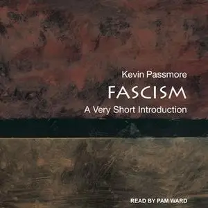 «Fascism» by Kevin Passmore