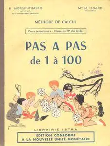 H. Morgenthaler, M. Isnard, "Pas à pas de 1 à 100 : J'apprends à compter"