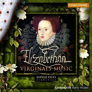 Sophie Yates - Elizabethan Virginals Music (2003)
