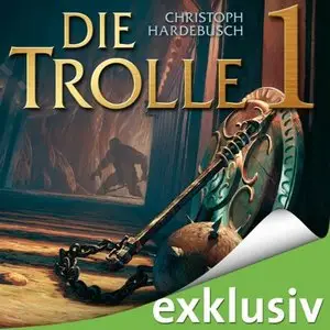 Christoph Hardebusch - Die Trolle - Band 1 (Re-Upload)