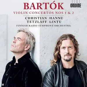 Christian Tetzlaff, The Finnish Radio Symphony Orchestra & Hannu Lintu - Bartók: Violin Concertos Nos. 1 & 2 (2018)