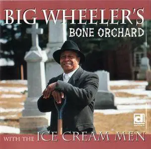 Big Wheeler - Bone Orchard (1993)