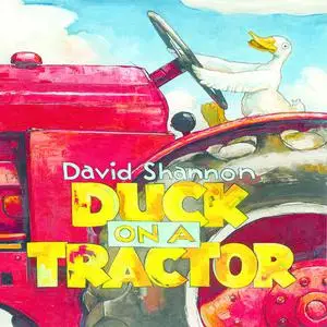 «Duck on a Tractor» by David Shannon