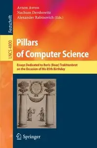 Pillars of Computer Science: Essays Dedicated to Boris (Boaz) Trakhtenbrot on the Occasion of His 85th Birthday (Repost)