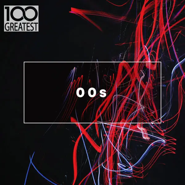 va-100-greatest-00s-the-best-songs-from-the-decade-2019-avaxhome