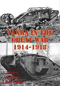 Tanks In The Great War, 1914-191