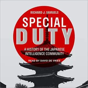 Special Duty: A History of the Japanese Intelligence Community [Audiobook]