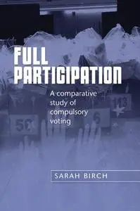 Full Participation: A Comparative Study of Compulsory Voting