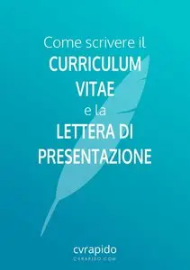CvRapido - Come scrivere il curriculum vitae e la lettera di presentazione